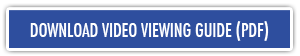 Download Video Viewing Guide